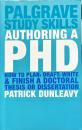 Authoring a Phd : How to Plan, Draft, Write, and Finish a Doctoral Thesis or Dissertation 