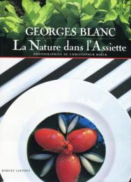 GEORGES BLANC
La Nature dans l'Assiett