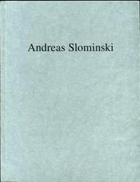 Andreas Slominski<独・英>アンドレアス・スロミンスキ展