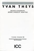 YVAN THEYS　recente schilderijen,beperkt overzicht vanaf 1963