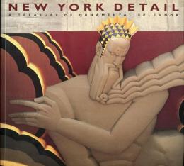 New York Detail: A Treasury of Ornamental Splendor