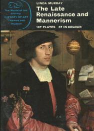 Late Renaissance and Mannerism (World of Art)