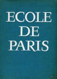 ECOLE DE PARIS, SON HISTORIE, SON EPOQUE.　Par　Raymond Nacenta