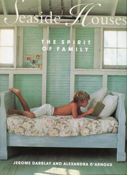 Seaside Houses: The Spirit of Family (英語) ハードカバー(Jerome 
