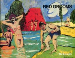 レッド・グルームス　Red Grooms: Recent Works 