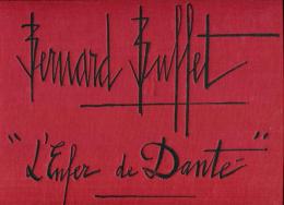 BERNARD BUFFET　
L'ENFER DE DANTE
　昭和52年2/1〜3/31パリモーリス・ガルニエ画廊で発表され同年9/1〜10/30ベルナール・ビュフェ美術館で開催図録