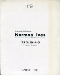 ノーマン・アイヴ展　Norman lves
One-Man Exhibitions　75年3/10-4/5