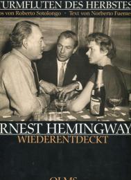 Sturmfluten des Herbstes. Ernest Hemingway wiederentdeckt