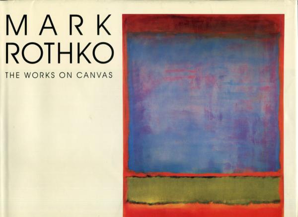 MARK ROTHKO The Works on Canvas CATALOGUE RAISONNE （英）マーク