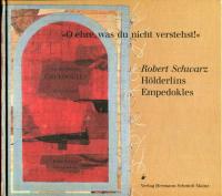 O ehre, was Du nicht verstehst: Hölderlins Empedokles
Holderlins Empedokles 