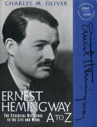 Ernest Hemingway A to Z: The Essential Reference to His Life and Work