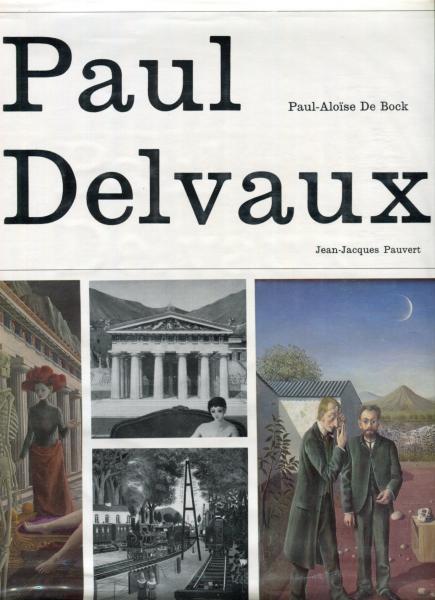 ＰＡＵＬ ＤＥＬＶＡＵＸ 仏ポール・デルヴォー画集−