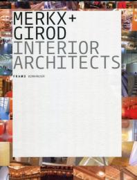 Merkx + Girod: Frame Monographs of Contemporary Interior Architects 