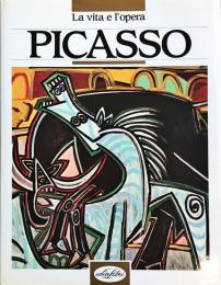 Picasso: La vita e l'opera