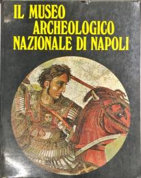 Il museo archeologico nazionale di Napoli
　　di Alfonso De Franciscis 