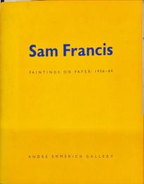 SAM FRANCIS−PAINTINGS ON PAPER　1956-64