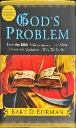 God's Problem: How the Bible Fails to Answer Our Most Important Question--Why We Suffer ハードカバー