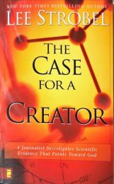 The Case For A Creator: A Journalist Investigates Scientific Evidence That Points Toward God