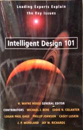 Intelligent Design 101: Leading Experts Explain the Key Issues