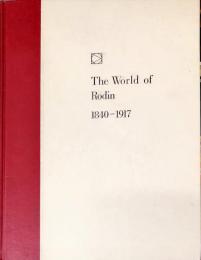  ロダン　1840-1917 ＜Time life books 巨匠の世界＞The world of Rodin,