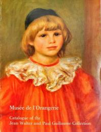 Musée de l'Orangerie: Catalogue of the Jean Walter et Paul Guillaume collection