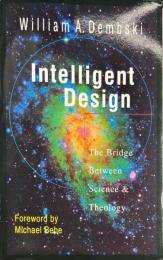 Intelligent Design: The Bridge Between Science & Theology