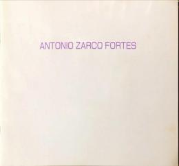 アントニオ　サルコ展　ANTONIO ZARCO FORTES