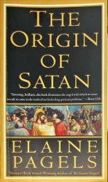 The Origin of Satan: How Christians Demonized Jews, Pagans, and Heretics 