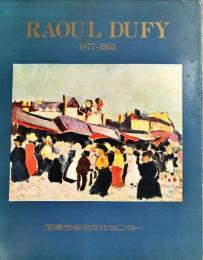 ラウール・デュフィ展　　　　　Raoul Dufy1877-1953