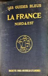 Les Guides Bleus. France en 4 volumes Nord et Est. Reseaux ...