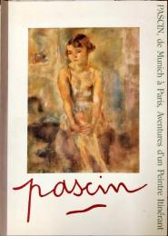 パスキン展 : 愛とさすらいの旅路　　Pascin, de Munich à Paris, Aventures d'un Peintre Itinèrant