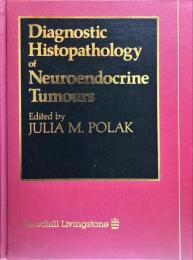 Diagnostic Histopathology of Neuroendocrine of tumors