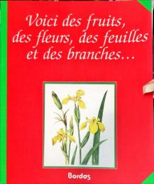 voici des fruits, des fleurs, des feuilles et des branches