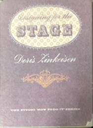 "HOW TO DO IT" SERIES, No. 18
Designing FOR THE Stage by DORIS ZINKEISEN
