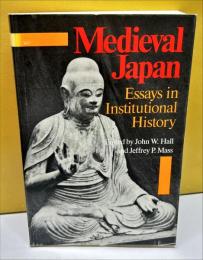 Medieval Japan : Essays in Institutional History