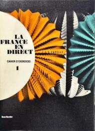 La france en direct Cahier D'Exercices 1