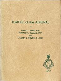 TUMORS of the ADRENAL　　Second Series　Fascicle 23

