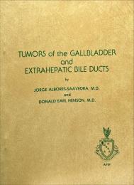 Tumors of the gallbladder and extrahepatic bile ducts
  ATLAS OF TUMOR PATHOLOGY Second Series Fascicle 22