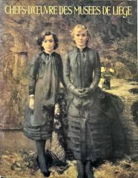 ベルギー王国 リエージュ美術館名画展
CHEFS-D'ŒUVRE DES MUSEES DE LIEGE