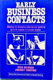 Early Business Contacts: Materials for Developing Listening and Speaking Skills for the Student of Business English