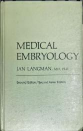 Medical embryology : human development, normal and abnormal
2nd ed　　　Second Edition / Second Asian Edition