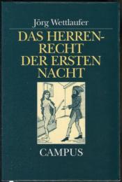 Das Herrenrecht der ersten Nacht.