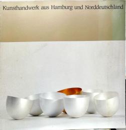 伝統と現代の意匠
ハンブルクと北方ドイツの工芸
Kunsthandwerk aus Hamburg
und Norddeutchland
