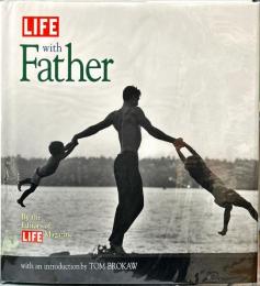 LIFE with Father: Life Magazine