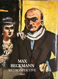 マックス・ベックマン　Max Beckmann: Retrospektive