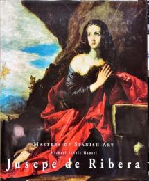 Michael Scholz-Hänsel Jusepe de Ribera 1591-1652
ジュセペ・デ・リベラ:1591-1652(フレンチマスターシリーズ)