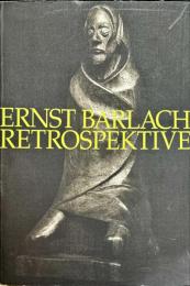 ドイツ表現主義の彫刻家 エルンスト・バルラハ
 Ernst Barlach:Retrospektive