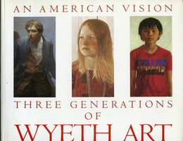 An American Vision: Three Generations of Wyeth Art