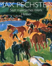 ＭＡＸ　ＰＥＣＨＳＴＥＩＮ 　Sein malerisches Werk（独）マックス・ペヒシュタイン　絵画の仕事展