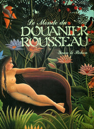 LE MONDE DU DOUANIER ROUSSEAU - YANN LE PICHON 